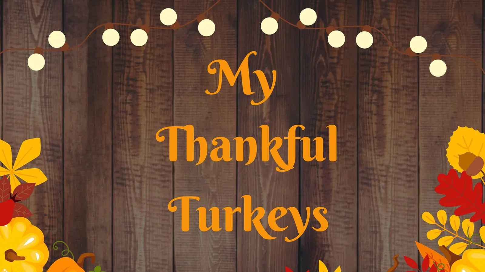 Κεντρική εικόνα για το project «My Thankful Turkeys»